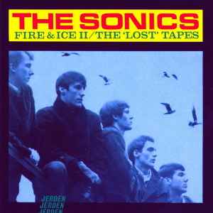 The Sonics - Fire & Ice II / The 'Lost' Tapes Album-Cover