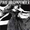 Pinhead Gunpowder - Compulsive Disclosure
