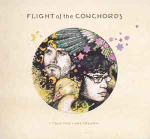 Flight Of The Conchords - I Told You I Was Freaky album cover