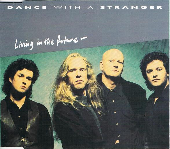 Dance With A Stranger – Living In The Future (1991