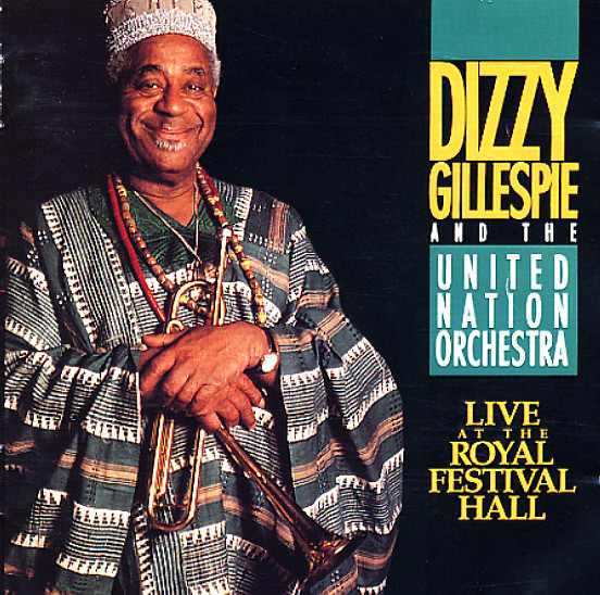 Dizzy Gillespie And The United Nation Orchestra – Live At The