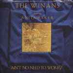 The Winans featuring Anita Baker Ain't No Need To Worry