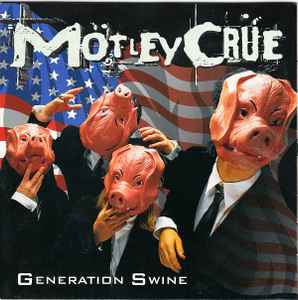 Mötley Crüe - Generation Swine | Releases | Discogs