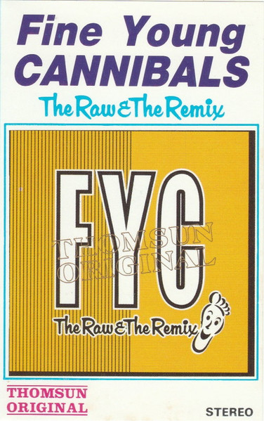 Fine Young Cannibals – The Raw & The Remix (1990, Cassette 