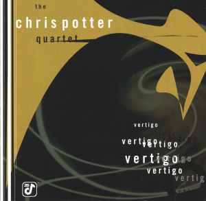 Vertigo - The Chris Potter Quartet