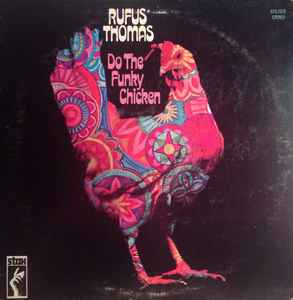 Rufus Thomas - Do The Funky Chicken album cover