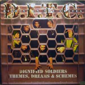 Dignified Soldiers / Themes, Dreams & Schemes - D.I.T.C.