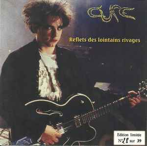 The Cure - Reflets Des Lointains Rivages album cover