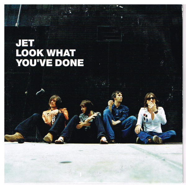 Jet - Look What You've Done | Releases | Discogs