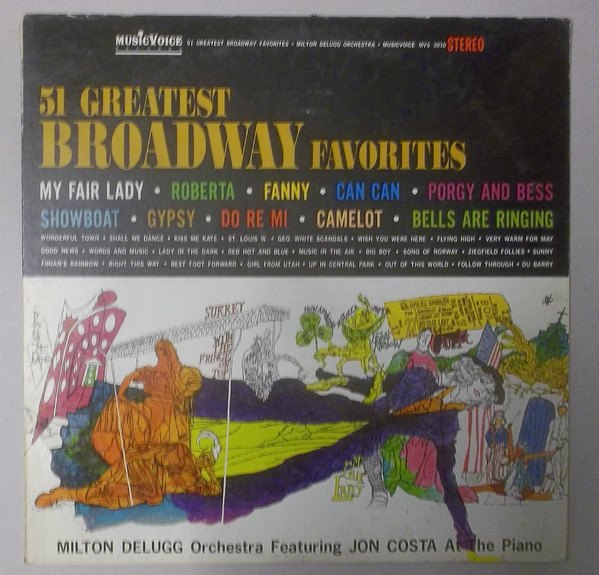 last ned album Milton DeLugg And His Orchestra Featuring Jon Costa - 51 Greatest Broadway Favorites