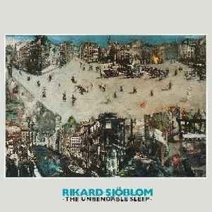 Rikard Sjöblom - The Unbendable Sleep album cover