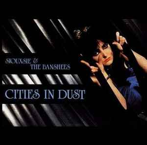 Siouxsie And The Banshees – Cities In Dust (Vinyl) - Discogs
