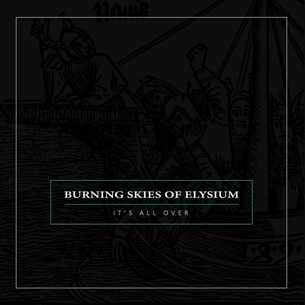 Burning Skies Of Elysium – It's All Over (2020, Vinyl) - Discogs