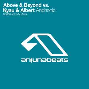 Anphonic - Above & Beyond Vs. Kyau & Albert