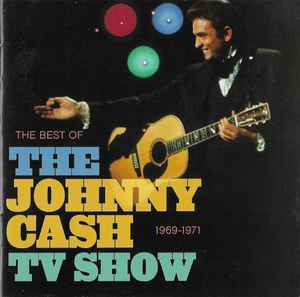 Various - The Best Of The Johnny Cash TV Show: 1969-1971 album cover