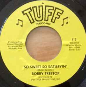 Bobby Treetop - So Sweet So Satisfyin' / Wait Till  Get To Know Ya album cover