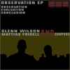 Glenn Wilson & Mattias Fridell - Observation EP