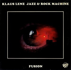 Klaus Lenz Jazz & Rock Machine - Fusion | Releases | Discogs