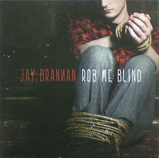 last ned album Download Jay Brannan - Rob Me Blind album