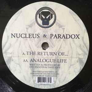 The Return Of... / Analogue Life - Nucleus & Paradox