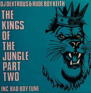 DJ Dextrous & Rude Boy Keith - The Kings Of The Jungle Part Two