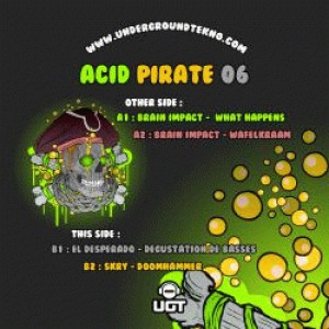 télécharger l'album Brain Impact, El Desperado, Skry - Acid Pirate 06
