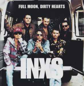 INXS - Full Moon, Dirty Hearts