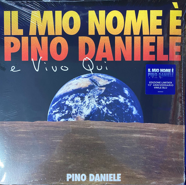 Pino Daniele – Il Mio Nome è Pino Daniele E Vivo Qui (2022, vinile blu,  Vinyl) - Discogs