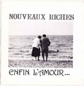 Nouveaux Riches - Enfin L’Amour... album cover