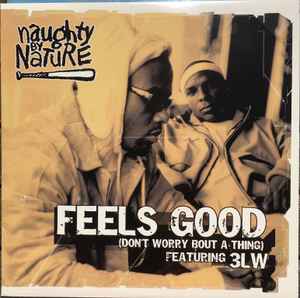 Naughty By Nature - Feels Good (Don't Worry Bout A Thing)