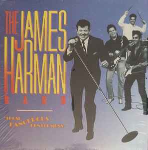 'Those Dangerous Gentlemens' - The James Harman Band