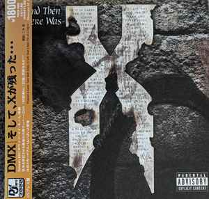 DMX –And Then There Was X (2002, CD) - Discogs