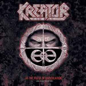 Kreator - At The Pulse Of Kapitulation - Live In East Berlin 1990 album cover