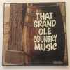 Various - That Grand Ole Country Music