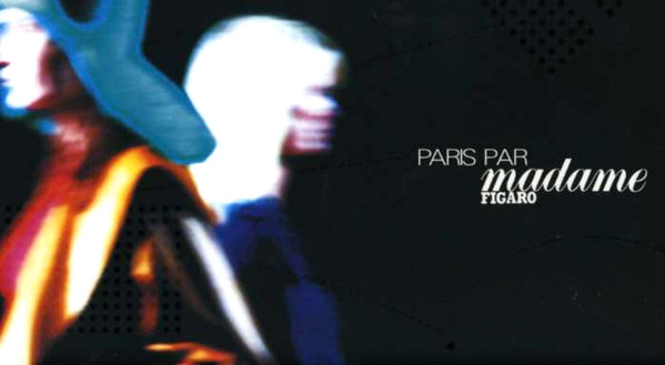 last ned album Various - Paris Par Madame Figaro