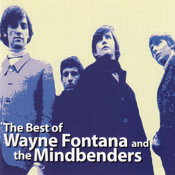 Wayne Fontana & The Mindbenders – The Best of Wayne Fontana and