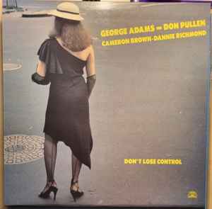 George Adams - Don Pullen Quartet - Don't Lose Control
