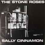 The Stone Roses – Sally Cinnamon (1987, Vinyl) - Discogs