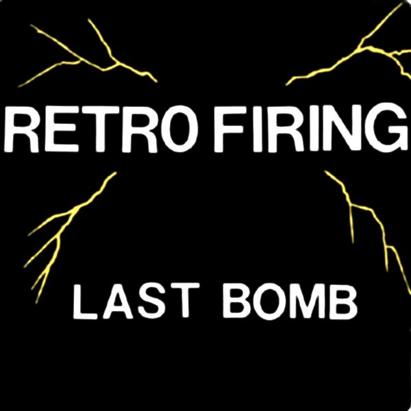 Last Bomb – Retro Firing (1986, Vinyl) - Discogs