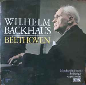 Wilhelm Backhaus - Mondschein-Sonate, Pathétique, Appassionata