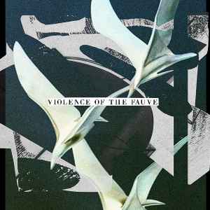 Violence Of The Fauve - Sketch Everything You Gaze Upon album cover