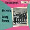 The Black Arrows* - Mr. Molto / Candy Dancer