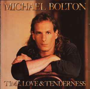 Michael Bolton - Time, Love & Tenderness