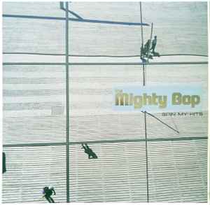 The Mighty Bop - Spin My Hits