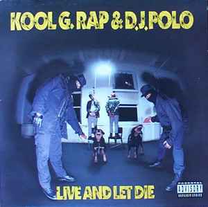 Live And Let Die - Kool G. Rap & D.J. Polo
