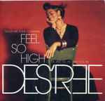 Des'ree - Feel So High | Releases | Discogs