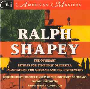 Ralph Shapey - The Covenant; Rituals; Incantations album cover