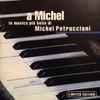 Michel Petrucciani - A Michel - La Musica Più Bella Di Michel Petrucciani