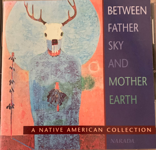 Narada Artists – Between Father Sky And Mother Earth (1995, CD