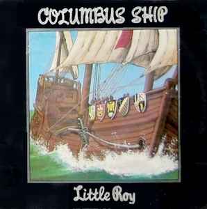 Columbus Ship - Little Roy